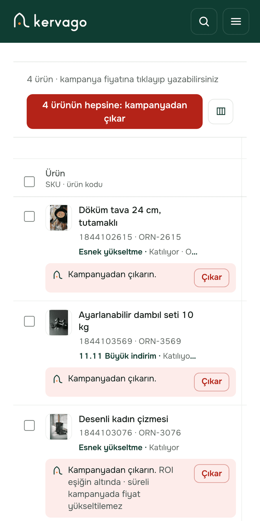 Telefonda: Kervago Kampanyalar, Çıkarılacaklar: döküm tava ve dambıl seti kampanyada zararına, desenli çizme ve basic tişört kâr sınırının altında; her satırda Kampanyadan çıkarın önerisi ve Çıkar düğmesi
